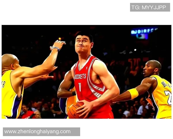 姚明职业生涯精彩瞬间回顾及历史进球成就分析