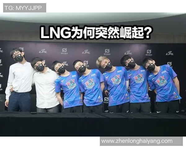 赛后分析：LNG与FPX对决中的战术较量与团队协作探讨